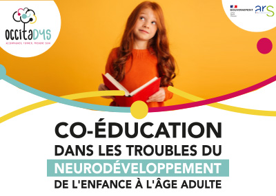 4ème Congrès Occitadys -Co-éducation dans les troubles du neurodéveloppement de l'enfance à l'âge adulte