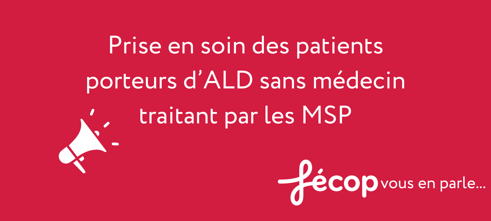 Prise en soin des patients porteurs d’ALD sans médecin traitant par les MSP