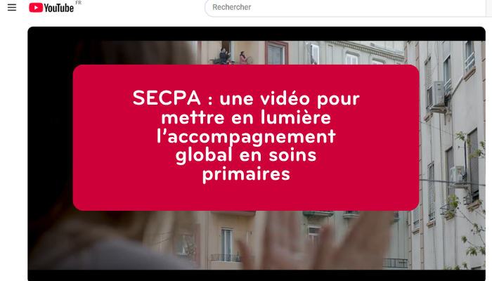 SECPA : une vidéo pour mettre en lumière l’accompagnement global en soins primaires