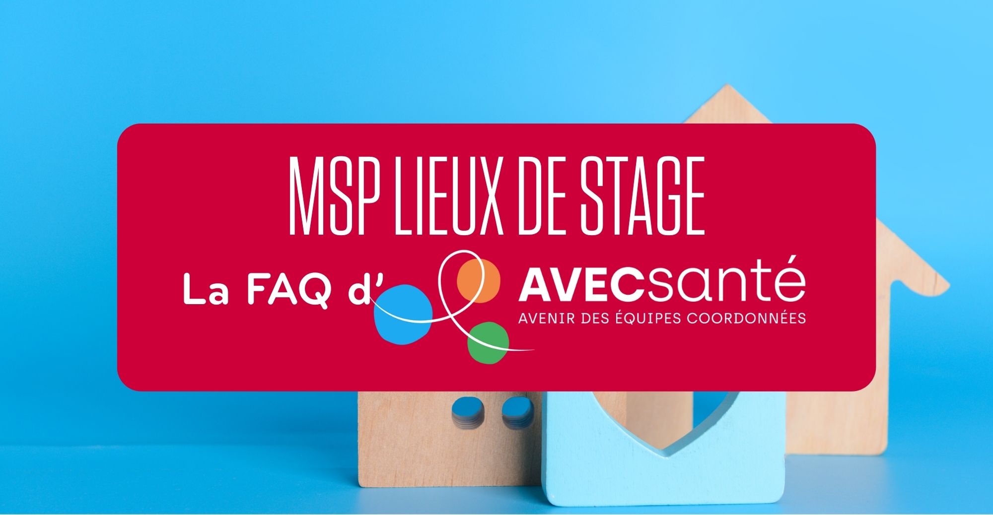 MSP lieu de stage : une FAQ à votre disposition sur le site d'AVECsanté 