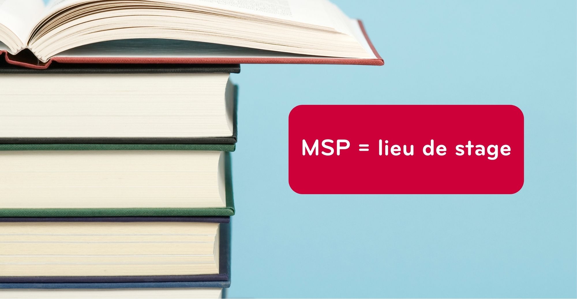 MSP = lieu de stage