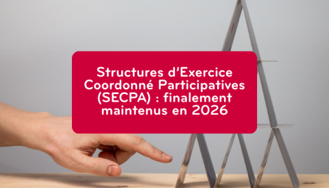 Structures d’Exercice Coordonné Participatives (SECPA) : finalement ...