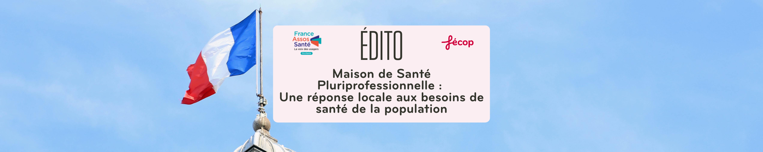 Édito – Maison de Santé Pluriprofessionnelle : un enjeu stratégique pour les territoires à l’approche des municipales