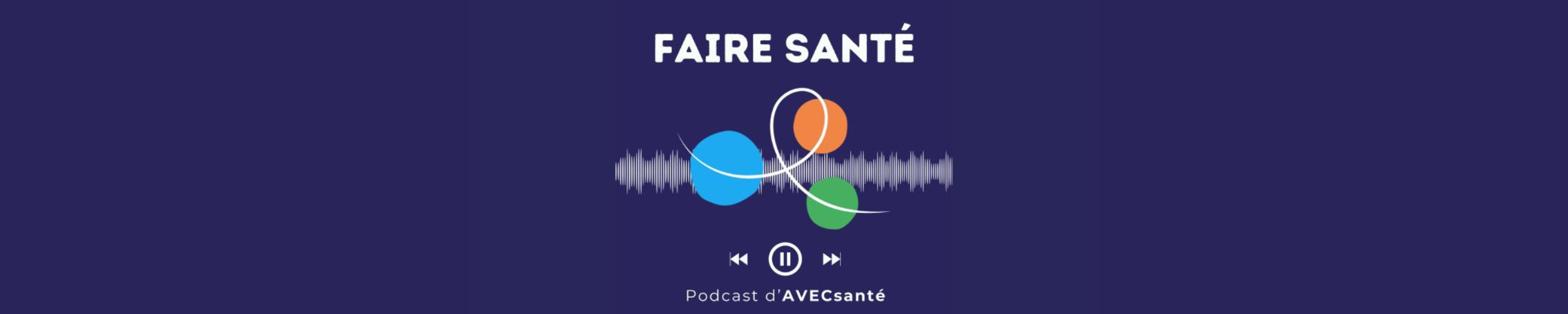 Faire santé : le podcast qui retrace l'histoire et les valeurs des MSP
