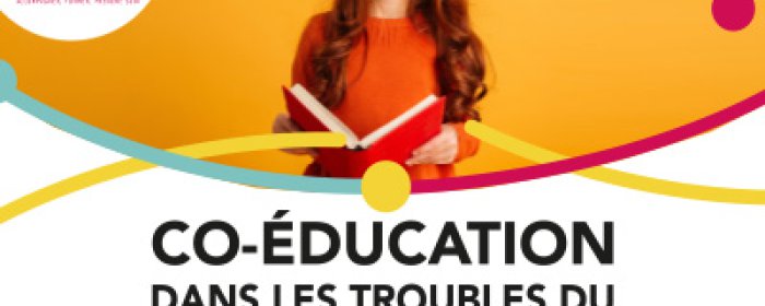 4ème Congrès Occitadys -Co-éducation dans les troubles du neurodéveloppement de l'enfance à l'âge adulte