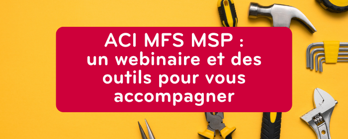 ACI MSP 2026 et Maisons France Santé : les outils Fécop pour comprendre les nouveautés