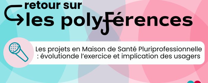 Les Projets en Maison de Santé Pluriprofessionnelles (MSP) : évolution de l’exercice et implication des usagers