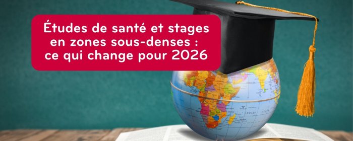  Déserts médicaux : une circulaire précise l’accès aux études de santé