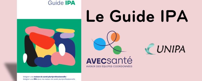 Nouveau guide : intégrer les IPA en MSP pour une offre de soins renforcée
