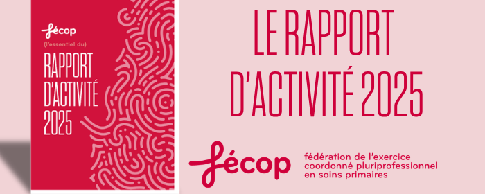 Rapport d'activité 2025 : une année au service des MSP et de l'exercice coordonné