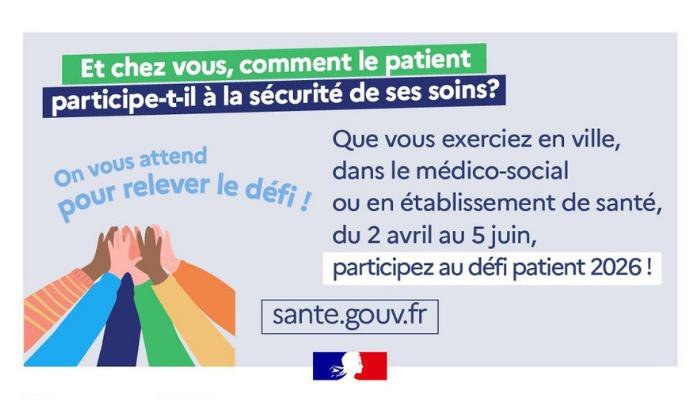 Défi patient 2026 : et chez vous, comment le patient participe-t-il à la sécurité de ses soins ?