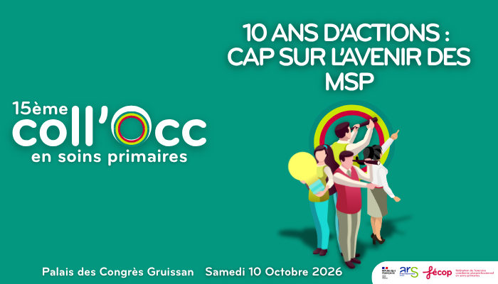 Coll’Occ 2026 - 10 ans d’action. Cap sur l’avenir des MSP.