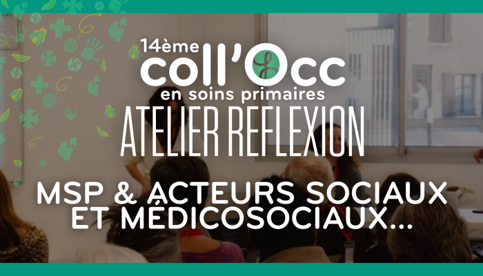 MSP & acteurs médico-sociaux, sociaux et sanitaires : renforcer les approches entre soin, accompagnement social et autonomie