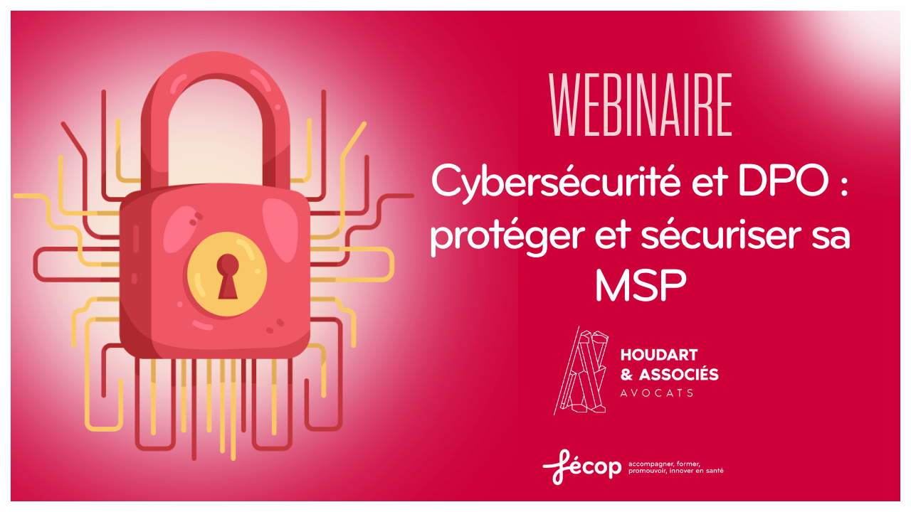 webinaire Cybersécurité et DPO : protéger et sécuriser sa MSP